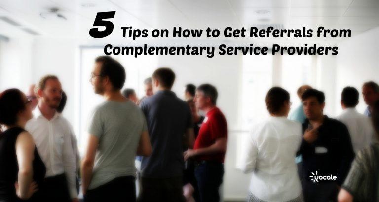 5 Tips on How to Get Referrals from Complementary Service Providers